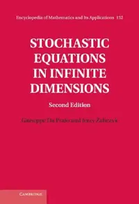 Buy Stochastic Equations in Infinite Dimensions (English, Giuseppe Da Prato | Jerzy Zabczyk) — BookShops.in