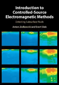 Buy Introduction to Controlled-Source Electromagnetic Methods (English, Anton Ziolkowski | Evert Slob) — BookShops.in