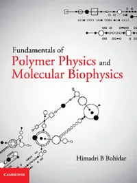 Buy Fundamentals of Polymer Physics and Molecular Biophysics (English, Himadri B. Bohidar) — BookShops.in