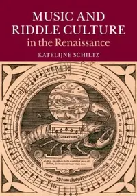 Buy Music and Riddle Culture in the Renaissance (English, Katelijne Schiltz) — BookShops.in