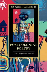 Buy The Cambridge Companion to Postcolonial Poetry (English, Jahan Ramazani) — BookShops.in