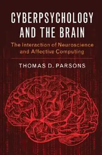Buy Cyberpsychology and the Brain (English, Thomas D. Parsons) — BookShops.in