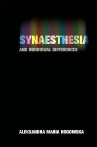 Buy Synaesthesia and Individual Differences (English, Aleksandra Maria Rogowska) — BookShops.in