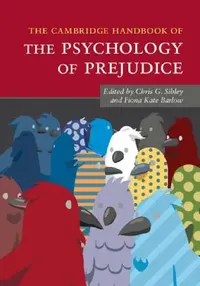 Buy The Cambridge Handbook of the Psychology of Prejudice (English, Chris G. Sibley | Fiona Kate Barlow) — BookShops.in