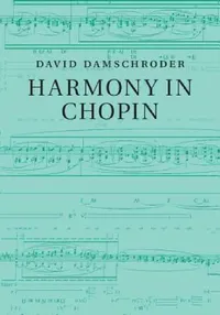 Buy Harmony in Chopin (English, David Damschroder) — BookShops.in
