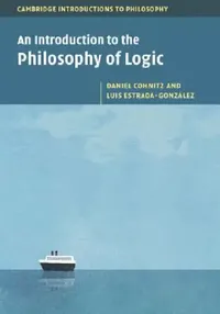 Buy An Introduction to the Philosophy of Logic (English, Daniel Cohnitz | Luis Estrada-González) — BookShops.in