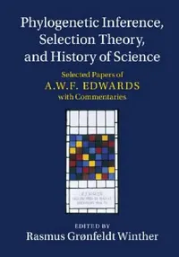 Buy Phylogenetic Inference, Selection Theory, and History of Science (English, Rasmus Grønfeldt Winther) — BookShops.in