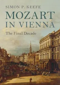 Buy Mozart in Vienna (English, Simon P. Keefe) — BookShops.in