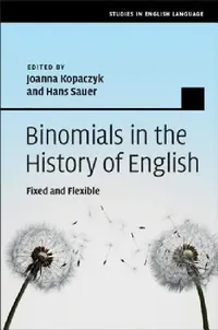 Buy Binomials in the History of English (English, Joanna Kopaczyk | Hans Sauer) — BookShops.in