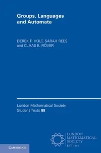 Buy Groups, Languages and Automata (English, Derek F. Holt | Sarah Rees | Claas E. Röver) — BookShops.in