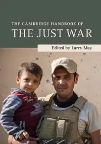 Buy The Cambridge Handbook of the Just War | by Larry May | Cambridge University Press | by Larry May | Cambridge University Press | by Larry May | Cambridge University Press | by Larry May | Cambridge University Press | by Larry May | Cambridge University Press | by Larry May | Cambridge University Press | by Larry May | Cambridge University Press | by Larry May | Cambridge University Press | by Larry May | Cambridge University Press | by Larry May | Cambridge University Press | by Larry May | Camb — BookShops.in