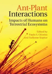 Buy Ant-Plant Interactions (English, Paulo S. Oliveira | Suzanne Koptur) — BookShops.in