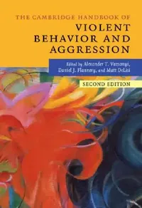 Buy The Cambridge Handbook of Violent Behavior and Aggression (English, Alexander T. Vazsonyi | Daniel J. Flannery | Matt Delisi) — BookShops.in