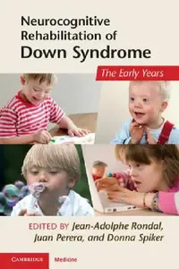 Buy Neurocognitive Rehabilitation of Down Syndrome (English, Jean-Adolphe Rondal | Juan Perera | Donna Spiker) — BookShops.in