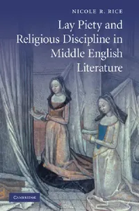 Buy Lay Piety and Religious Discipline in Middle English Literature (English, Nicole R. Rice) — BookShops.in