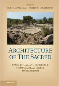 Buy Architecture of the Sacred (English, Bonna D. Wescoat | Robert G. Ousterhout) — BookShops.in