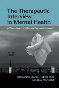 Buy The Therapeutic Interview in Mental Health (English, Giovanni Stanghellini | Milena Mancini) — BookShops.in