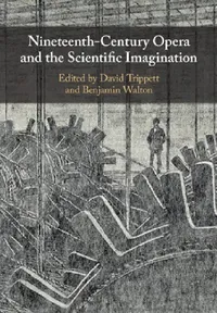 Buy Nineteenth-Century Opera and the Scientific Imagination (English, David Trippett | Benjamin Walton) — BookShops.in