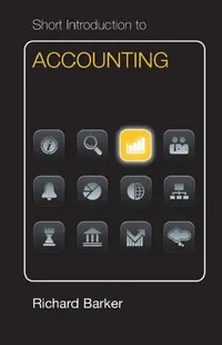 Buy Short Introduction to Accounting Dollar Edition (English, Richard Barker) — BookShops.in