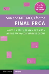 Buy SBA and MTF MCQs for the Final FRCA | by James Nickells | Benjamin Walton | Bristol Nationa Frcaq Com | Cambridge University Press | by James Nickells | Benjamin Walton | Bristol Nationa Frcaq Com | Cambridge University Press — BookShops.in