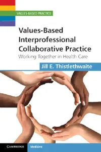 Buy Values-Based Interprofessional Collaborative Practice (English, Jill E. Thistlethwaite) — BookShops.in