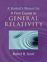 Buy A Student's Manual for A First Course in General Relativity (English, Robert B. Scott) — BookShops.in
