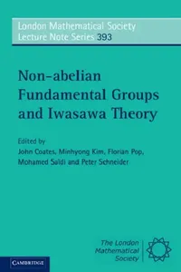 Buy Non-abelian Fundamental Groups and Iwasawa Theory (English, John Coates | Minhyong Kim | Florian Pop) — BookShops.in