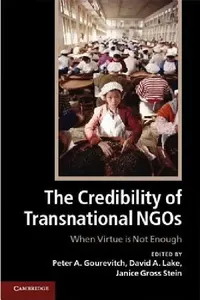 Buy The Credibility of Transnational NGOs (English, Peter A. Gourevitch | David A. Lake | Janice Gross Stein) — BookShops.in