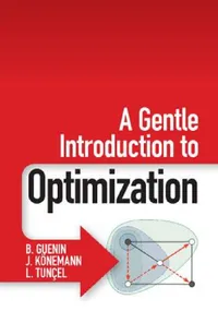 Buy A Gentle Introduction to Optimization (English, B. Guenin | J. Könemann | L. Tunçel) — BookShops.in