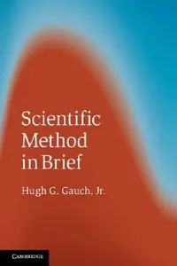 Buy Scientific Method in Brief (English, Jr. Gauch Hugh G.) — BookShops.in