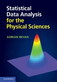 Buy Statistical Data Analysis for the Physical Sciences (English, Adrian Bevan) — BookShops.in