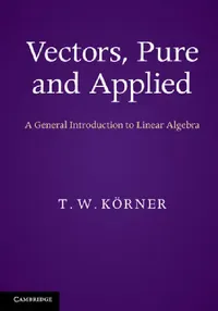 Buy Vectors, Pure and Applied (English, T. W. Körner) — BookShops.in