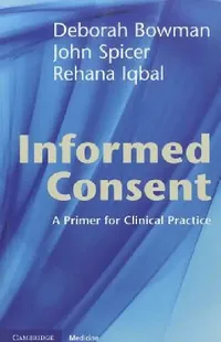 Buy Informed Consent (English, Deborah Bowman | John Spicer | Rehana Iqbal) — BookShops.in