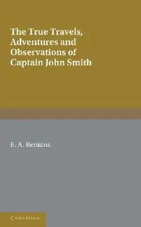 Buy Captain John Smith | by E. a. Benians | Cambridge University Press | by E. a. Benians | Cambridge University Press | by E. a. Benians | Cambridge University Press | by E. a. Benians | Cambridge University Press — BookShops.in