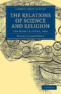 Buy The Relations of Science and Religion (English, Henry Calderwood) — BookShops.in