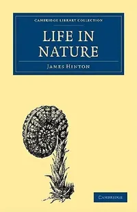 Buy Life in Nature (English, James Hinton) — BookShops.in