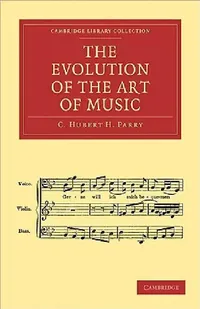 Buy The Evolution of the Art of Music (English, C. Hubert H. Parry) — BookShops.in