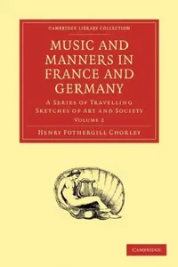 Buy Music and Manners in France and Germany (English, Henry Fothergill Chorley) — BookShops.in