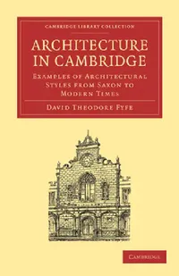Buy Architecture in Cambridge (English, David Theodore Fyfe) — BookShops.in