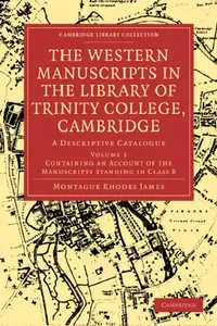 Buy The Western Manuscripts in the Library of Trinity College, Cambridge (English, Montague Rhodes James) — BookShops.in