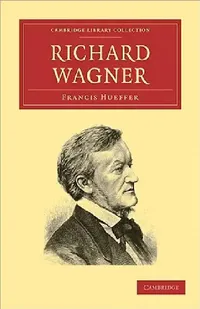 Buy Richard Wagner (English, Francis Hueffer) — BookShops.in