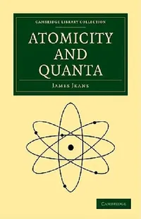 Buy Atomicity and Quanta (English, James Jeans) — BookShops.in