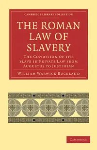 Buy The Roman Law of Slavery (English, William Warwick Buckland) — BookShops.in