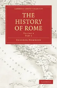 Buy The History of Rome (English, Theodore Mommsen | Mommsen Theodor | William Purdie Dickson) — BookShops.in