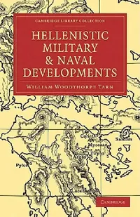 Buy Hellenistic Military and Naval Developments (English, William Woodthorpe Tarn) — BookShops.in