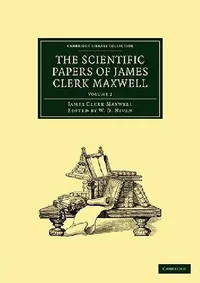 Buy The Scientific Papers of James Clerk Maxwell - Volume 2 (English, James Clerk Maxwell | Maxwell James Clerk | W. D. Niven) — BookShops.in