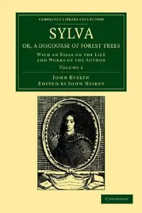 Buy Sylva, Or, a Discourse of Forest Trees (English, John Evelyn | John Nisbet) — BookShops.in