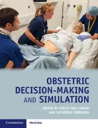 Buy Obstetric Decision-Making and Simulation (English, Kirsty MacLennan | Catherine Robinson) — BookShops.in