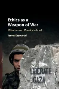 Buy Ethics as a Weapon of War (English, James Eastwood) — BookShops.in