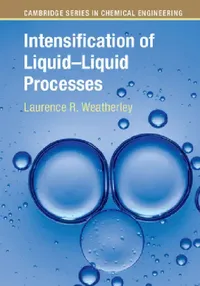 Buy Intensification of Liquid-Liquid Processes (English, Laurence R. Weatherley) — BookShops.in
